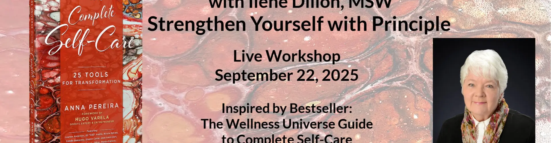 एक परिवर्तनकारी यात्रा: सिद्धांतों के साथ खुद को मजबूत करें - Online Class by Ilene Dillon, M.S.W.